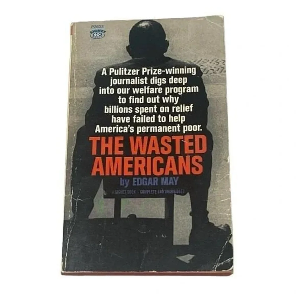 The Wasted Americans Edgar May Vintage Paperback Book 1964 1st Edition